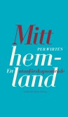 Mitt hemland – ett utanförskapsområde (Albert Bonniers förlag)